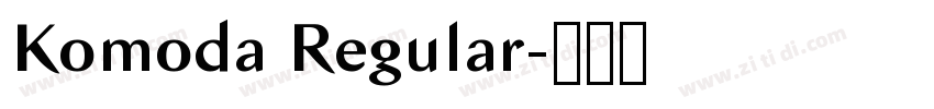 Komoda Regular字体转换